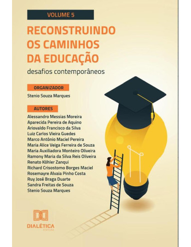 Reconstruindo os caminhos da Educação - desafios contemporâneos:Volume 5