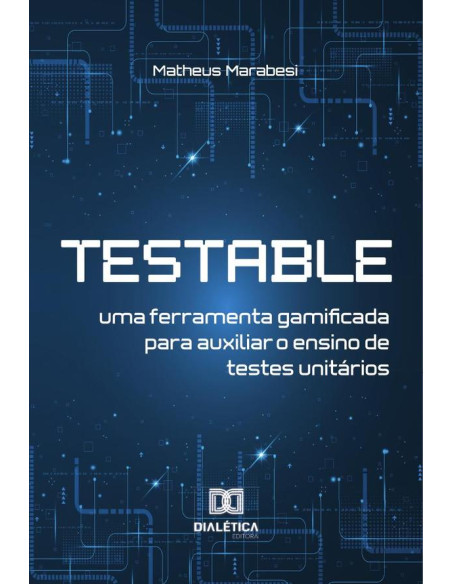 Testable:uma ferramenta gamificada para auxiliar o ensino de testes unitários