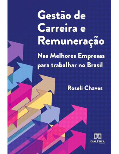 Gestão de Carreira e Remuneração:Nas Melhores Empresas para trabalhar no Brasil