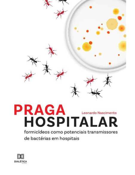 Praga Hospitalar:formicídeos como potenciais transmissores de bactérias em hospitais