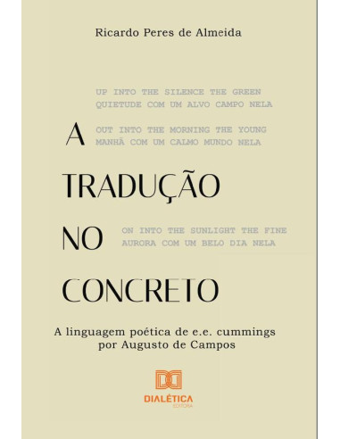 A Tradução no Concreto:a linguagem poética de e.e. cummings por Augusto de Campos