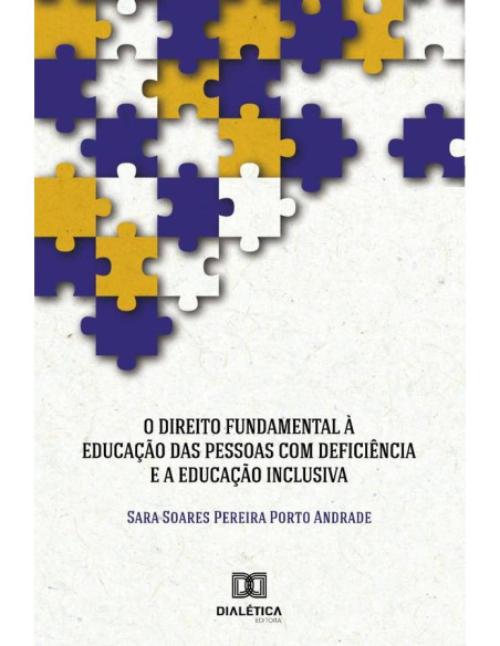 O Direito Fundamental à Educação da Pessoa com Deficiência e a
Educação Inclusiva