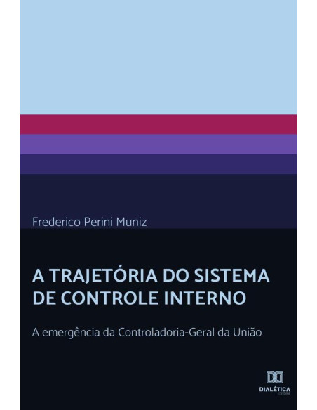 A trajetória do Sistema de Controle Interno:a emergência da Controladoria-Geral da União