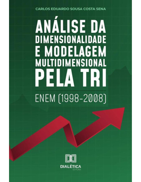 Análise da dimensionalidade e modelagem multidimensional pela TRI:Enem (1998-2008)