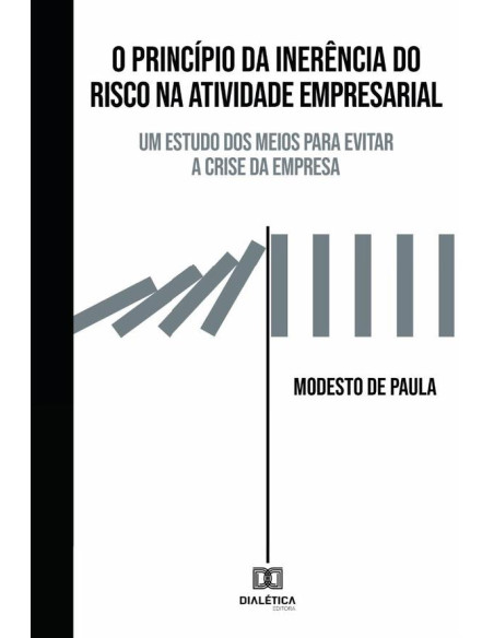 O Princípio da inerência do risco na atividade empresarial:um estudo dos meios para evitar a crise da empresa