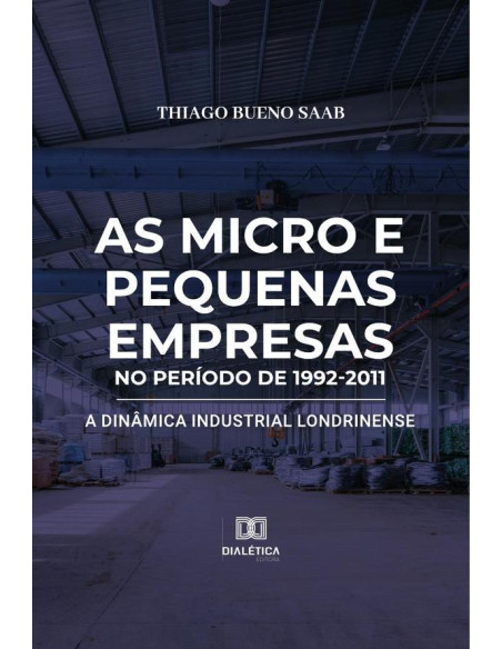 As micro e pequenas empresas no período de 1992-2011:a dinâmica industrial londrinense