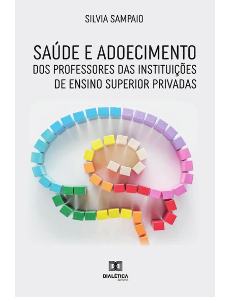 Saúde e adoecimento dos professores das instituições de ensino superior privadas