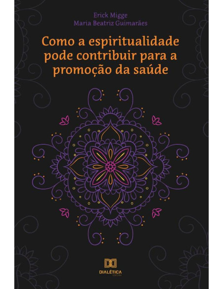 Como a espiritualidade pode contribuir para a promoção da saúde