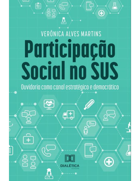 Participação Social no SUS:Ouvidoria como canal estratégico e democrático