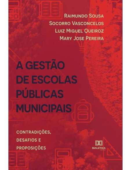 A Gestão de Escolas Públicas Municipais:contradições, desafios e proposições