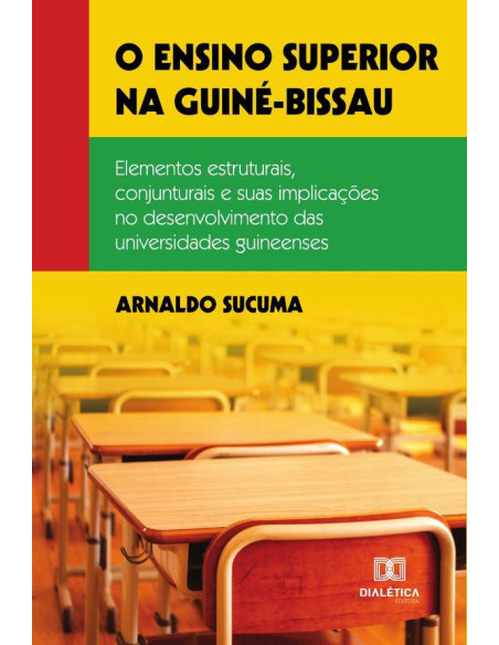 O ensino superior na Guiné-Bissau:elementos estruturais, conjunturais e suas implicações no desenvolvimento das universidades guineenses