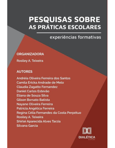 Pesquisas sobre as práticas escolares:experiências formativas