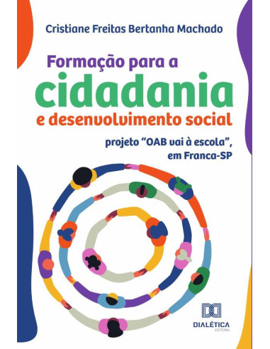 Formação para a cidadania e desenvolvimento social:projeto “OAB vai à escola”, em Franca-SP