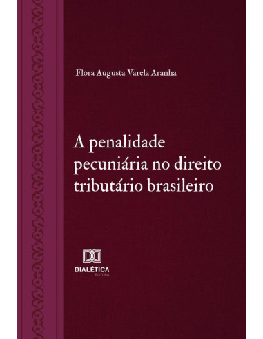 A penalidade pecuniária no direito tributário brasileiro