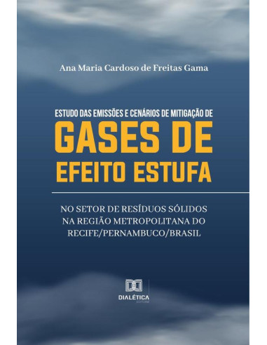 Estudo das emissões e cenários de mitigação de gases de efeito estufa no setor de resíduos sólidos na Região Metropolitana do Recife/Pernambuco/Brasil