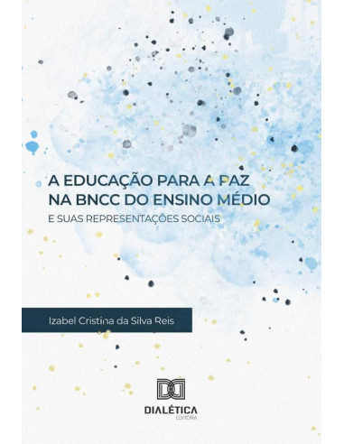 A Educação para a Paz na BNCC do Ensino Médio e suas Representações Sociais