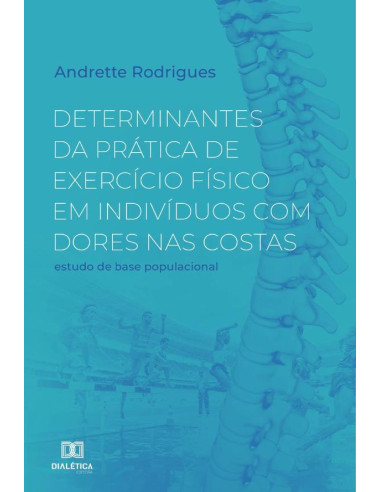 Determinantes da prática de exercício físico em indivíduos com dores nas costas:estudo de base populacional