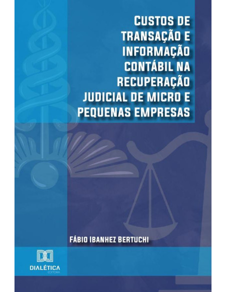 Custos de transação e informação contábil na recuperação judicial de micro e pequenas empresas