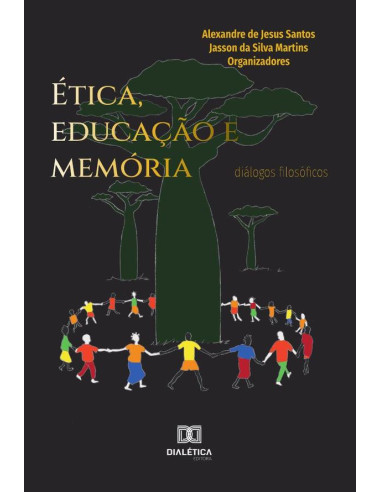 Ética, educação e memória:diálogos filosóficos