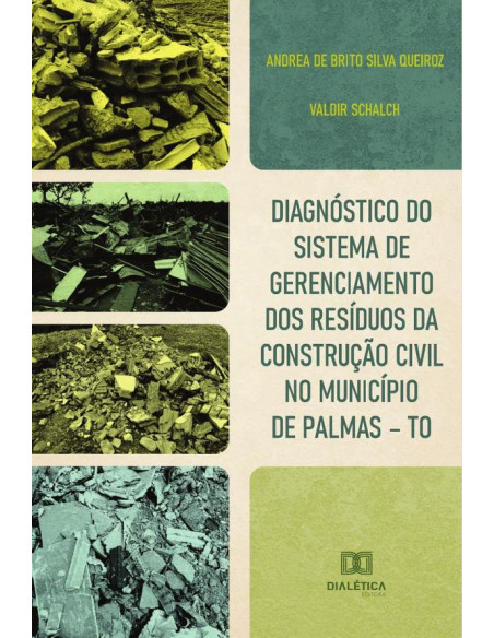 Diagnóstico do sistema de gerenciamento dos resíduos da construção civil no município de Palmas – TO