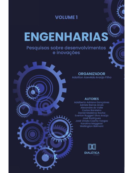 Engenharias - pesquisas sobre desenvolvimentos e inovações:Volume 1