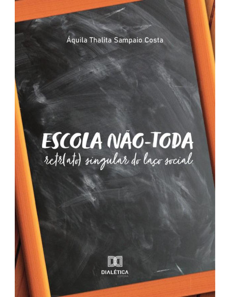 Escola não-toda:retr(ato) singular do laço social