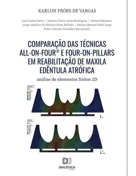 Comparação das técnicas All-On-Four® e Four-On-Pillars em reabilitação de maxila edêntula atrófica:análise de elementos finitos 2D