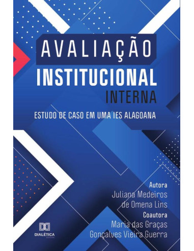 Avaliação Institucional Interna:estudo de caso em uma IES