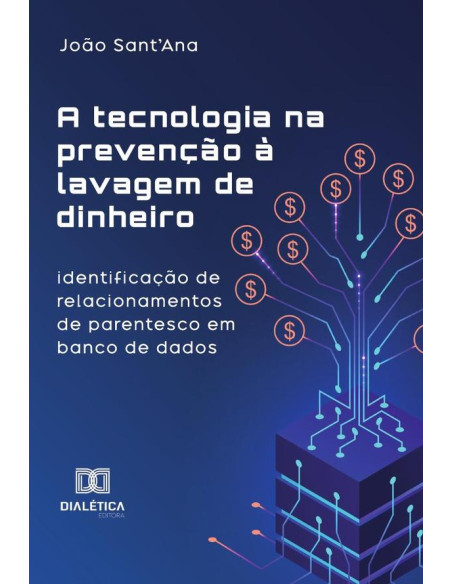 A tecnologia na prevenção à lavagem de dinheiro:identificação de relacionamentos de parentesco em banco de dados