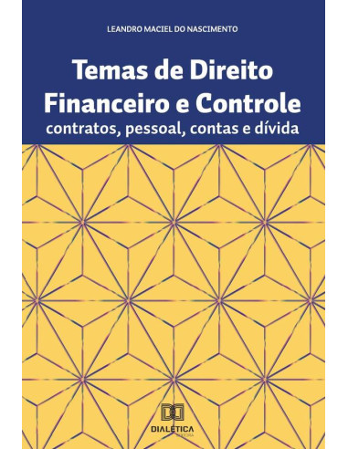 Temas de Direito Financeiro e controle:contratos, pessoal, contas e dívida