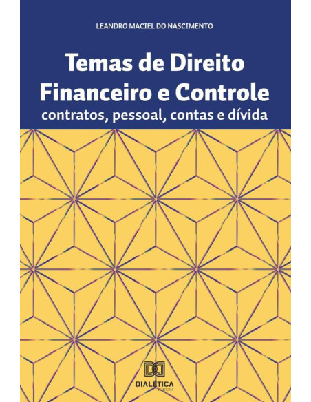 Temas de Direito Financeiro e controle:contratos, pessoal, contas e dívida