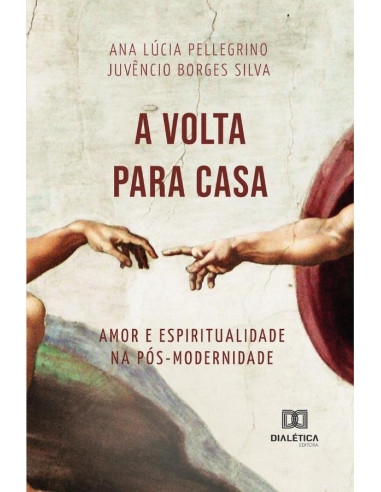 A Volta para Casa:amor e espiritualidade na pós-modernidade