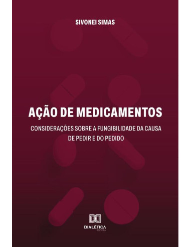 Ação de medicamentos:considerações sobre a fungibilidade da causa de pedir e do pedido