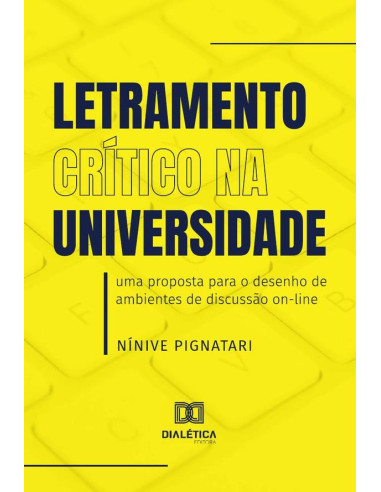 Letramento Crítico na Universidade:uma proposta para o desenho de ambientes de discussão on-line