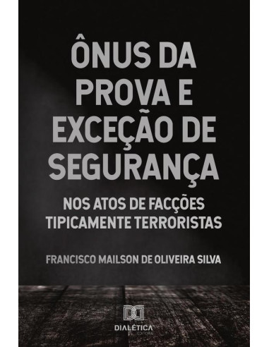 Ônus da prova e exceção de segurança