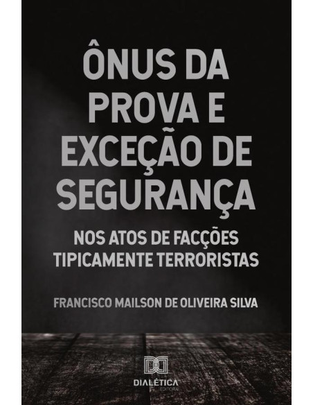 Ônus da prova e exceção de segurança