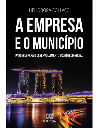 A Empresa e o Município:parceria para o desenvolvimento econômico-social