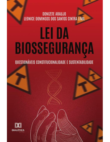 Lei da Biossegurança:questionáveis constitucionalidade e sustentabilidade