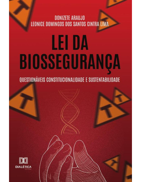 Lei da Biossegurança:questionáveis constitucionalidade e sustentabilidade