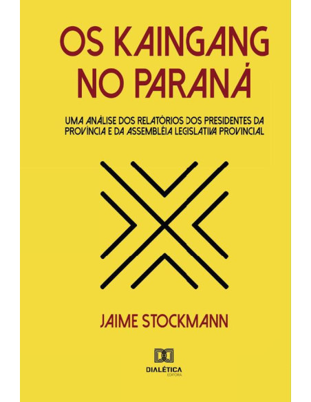 Os Kaingang no Paraná:uma análise dos relatórios dos presidentes da província e da assembléia legislativa provincial