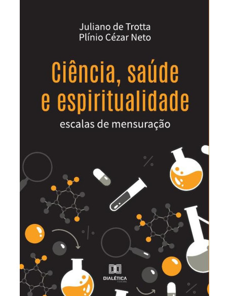 Ciência, saúde e espiritualidade:escalas de mensuração