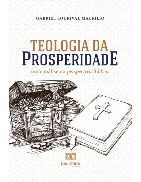 Teologia da Prosperidade:uma análise na perspectiva Bíblica