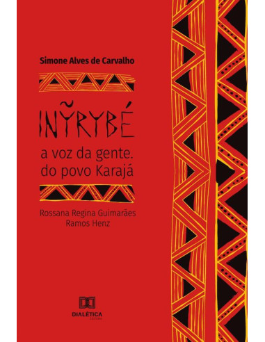 Inyrybé :a voz da gente. do povo Karajá