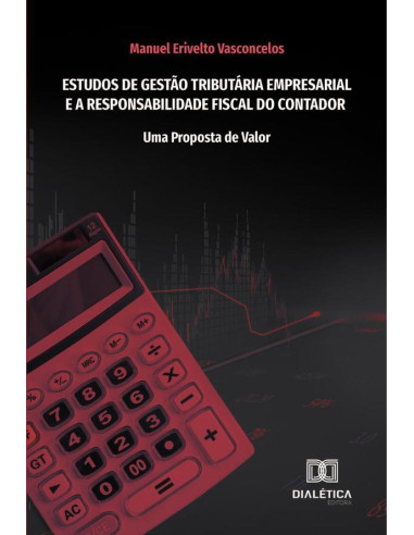 Estudos de gestão tributária empresarial e a responsabilidade fiscal do contador:uma proposta de valor