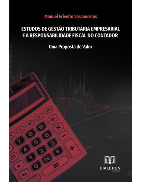 Estudos de gestão tributária empresarial e a responsabilidade fiscal do contador:uma proposta de valor