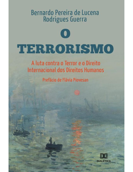 O Terrorismo, a luta Contra o Terror e o Direito Internacional dos Direitos Humanos