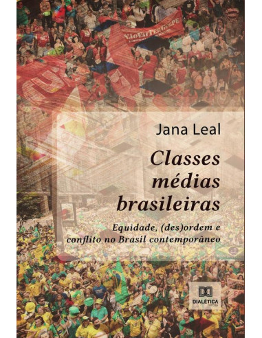 Classes médias brasileiras:equidade, (des)ordem e conflito no Brasil contemporâneo