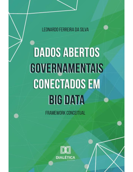 Dados Abertos Governamentais conectados em Big Data:framework conceitual