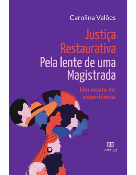 Justiça Restaurativa pela lente de uma Magistrada:um relato de experiência