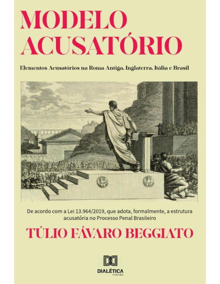 Modelo Acusatório:elementos acusatórios na Roma Antiga, Inglaterra, Itália e Brasil